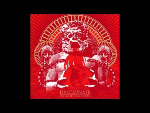 Dyscarnate - The Weight Of All Things / In The Face Of Armageddon