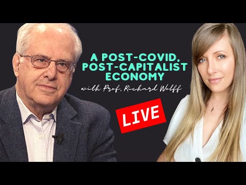 Mexie LIVE with Prof. Richard Wolff - A Post-COVID, Post-Capitalist Economy