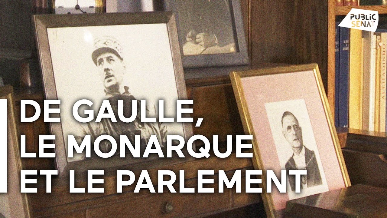 De Gaulle, le monarque et le Parlement [Documentaire]