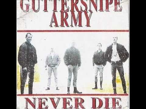 the guttersnipe army-never die