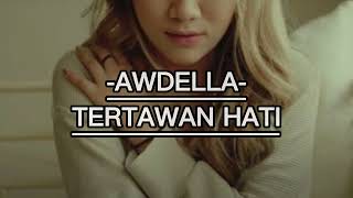 Download lagu Tertawan hati - Awdella satu jam nonstop mp3 Download lagu Tertawan hati - Awdella satu jam nonstop mp3