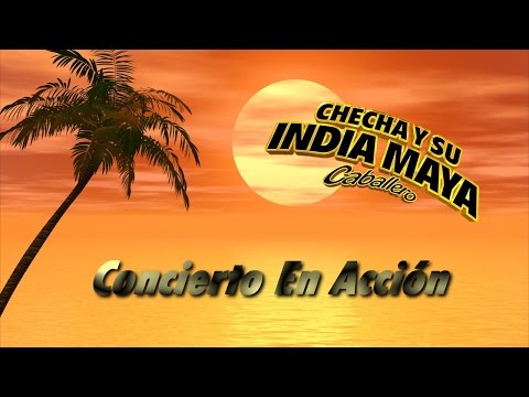Checha y su India Maya - Concierto En Accion