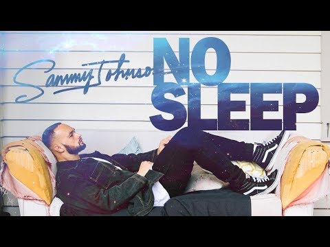 Sammy Johnson - No Sleep (Official Music Video)