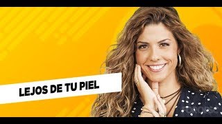 MIRIAM " LEJOS DE TU PIEL  OT2017-EUROVISIÓN (letra)