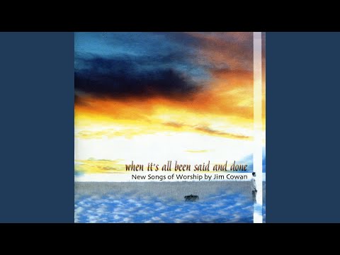 When It's All Been Said and Done