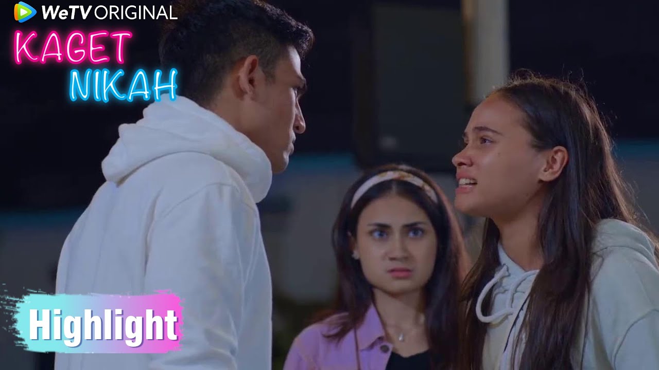 Kaget Nikah | Highlight EP02 Tak Mendengarkan Penjelasan, Malah Dituduh Berselingkuh | WeTV Original