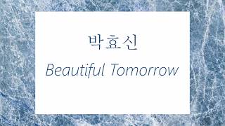 Download lagu 박효신 (Park Hyo Shin) - Beautiful Tomorrow (가사/lyrics) mp3