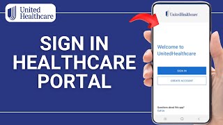 How to Log In or Sign In United Healthcare Provider Portal