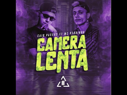Caio Passos x Mc Pedrinho - Camera Lenta
