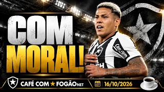 CAFÉ COM FOGÃONET: MATHEUS MARTINS É VALORIZADO NO BOTAFOGO | ARTHUR CHAVES PERTO DA VOLTA