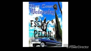 West Coast Wednesdays-Ese Pelon (Chicano Rap 2016) (Gfunk)