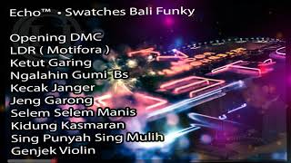 Download lagu Echo - Swatches Bali Funky mp3