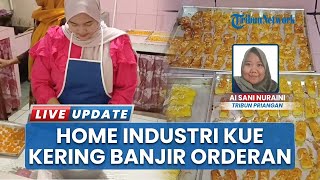 Rumah Industri Kue Kering Queen Kitchen Banjir Pesanan Jelang Lebaran 2025, Nastar Jadi Primadona!