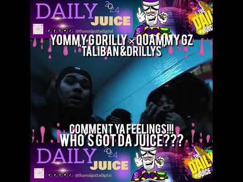 🧃 DAILYJUICE 🧃YOMMYG DRILLY × QUAMMY GZ *TALIBAN & DRILLYS* #drillmusic #newvideo #trending #explore