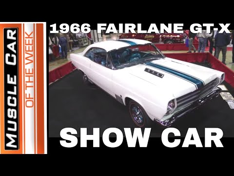 1966 Ford Fairlane GT-X A Go Show Car - Muscle Car Of The Week Episode #356