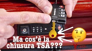 TUTORIAL | Cos&#39;è la CHIUSURA TSA e come funziona?