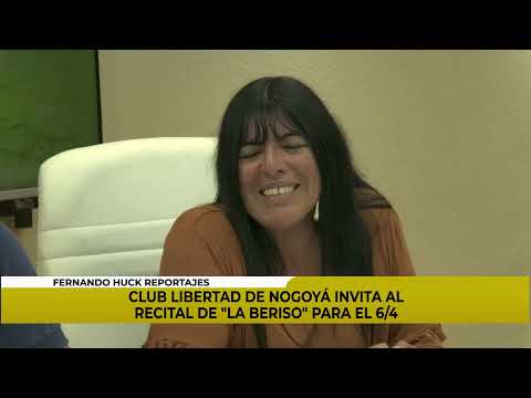 CLUB LIBERTAD DE NOGOYÁ INVITA AL RECITAL DE "LA BERISO" PARA EL 6/4