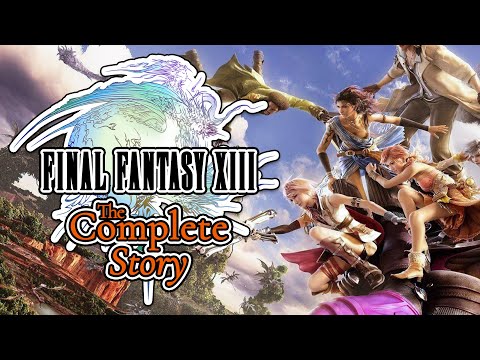 The Complete Story of Final Fantasy XIII