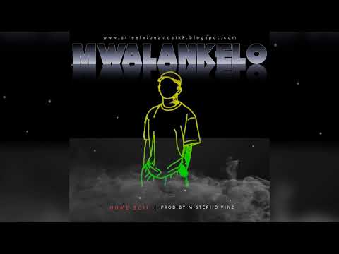 HOME BOII - MWALANKELO (PROD.BY MISTERIIO VINZ)🇻🇺