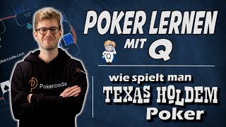 WIE SPIELT MAN TEXAS HOLDEM POKER? | Poker lernen mit Q