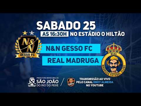 Abertura do 7º Campeonato Municipal de São João do Rio do Peixe-PB | N&N Gesso 🆚 Real Madruga.