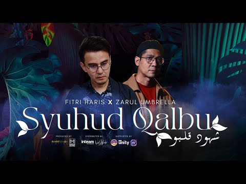 FITRI HARIS × ZARUL UMBRELLA - Syuhud Qalbu (Official Music Video)