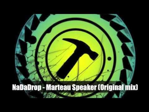NaDaDrop - Marteau Speaker (Original Mix)