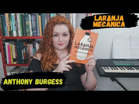 Laranja Mecnica - Anthony Burgess | Livros e Devaneios