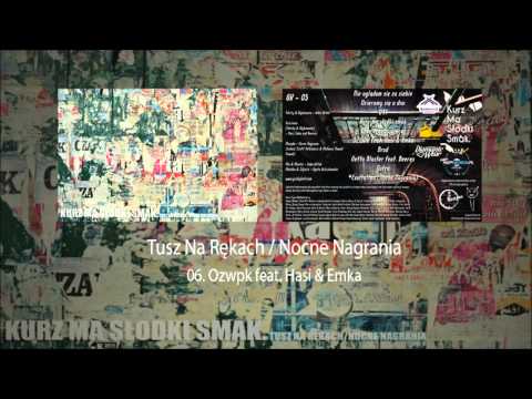 Tusz Na Rękach / Nocne Nagrania - OZWPK (ft. Hasi, Emka)