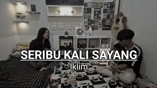 Download lagu SERIBU KALI SAYANG - IKLIM COVER LAGU MALAYSIA BY JULY IZOET FT ILA SUSILAWATI mp3