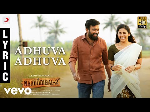 Naadodigal 2 - Adhuva Adhuva Lyric | Sasikumar, Anjali | Justin Prabhakaran