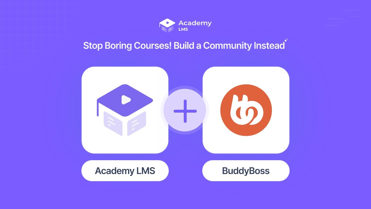 Create an Engaging Online Learning Community Using BuddyBoss & Academy LMS
