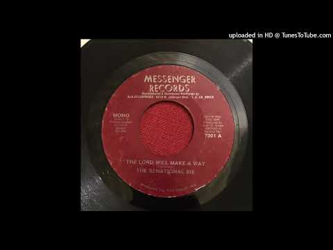 Rare Gospel Soul 45 The Sensational Six – The Lord Will Make A Way