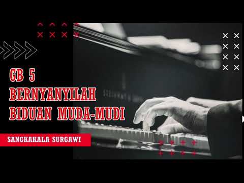 GITA BAKTI 5 BERNYANYILAH BIDUAN MUDA MUDI