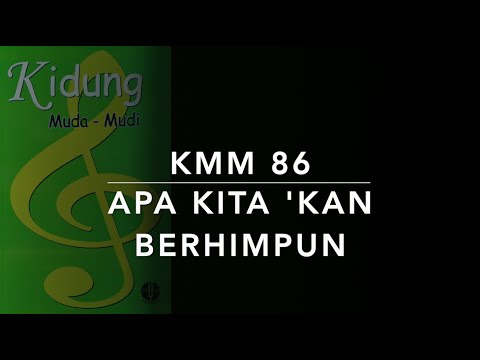 KMM 86 Apa Kita 'Kan Berhimpun (Shall We Gather at the River) - Kidung Muda Mudi