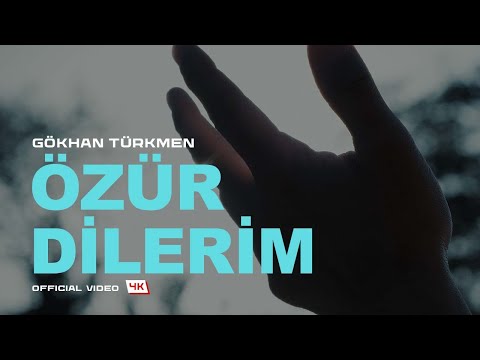 Özür Dilerim [Official Video | 4K] - Gökhan Türkmen