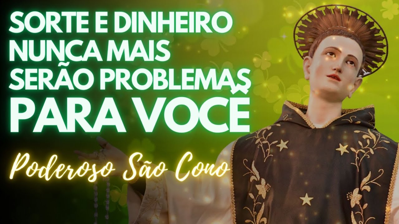 ✨ Dinheiro e Sorte Nunca Mais serão um Problema para Você com essa Poderosa Oração a São Cono