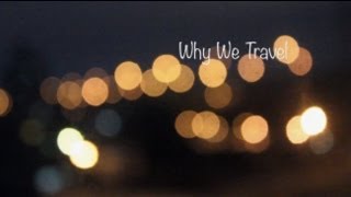 preview picture of video 'Why We Travel'