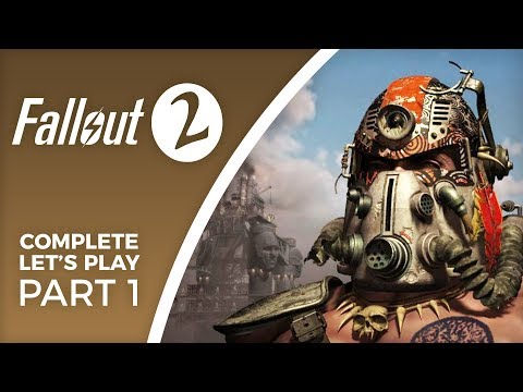 Let's Play Fallout 2 - Part 1 - Completionist walkthrough with the Restoration Project