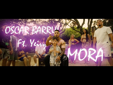 ÓSCAR BARRUL, YEIVY - MORA (Vídeo Oficial) 😎🧕🏼