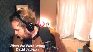 When We Were Young - David Jackson (Adele Cover)