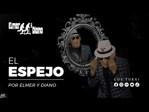 Elmer y Diano - El Espejo