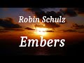 Robin Schulz - Embers (lyrics)
