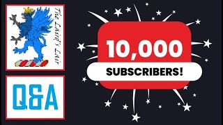 The Laird's Lair - 10,000 Subscribers Q&A