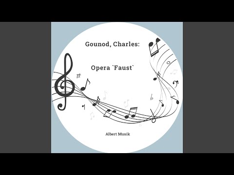 Gounod: Faust, CG 4