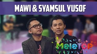 Download lagu MeleTOP: Mawi & Syamsul Yusof Bergabung Untuk Lagu Kalah Dalam Menang Ep189 [14.6.2016] mp3