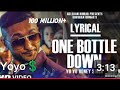 ONE BOTTLE DOWN II YO YO HONEY SINGH II NEW SONG II Sanjayyadav50
