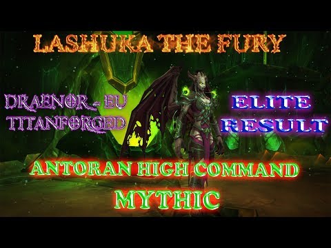 Titanforged vs Antoran High Command  mythic - Lashuka - Fury warrior Pov