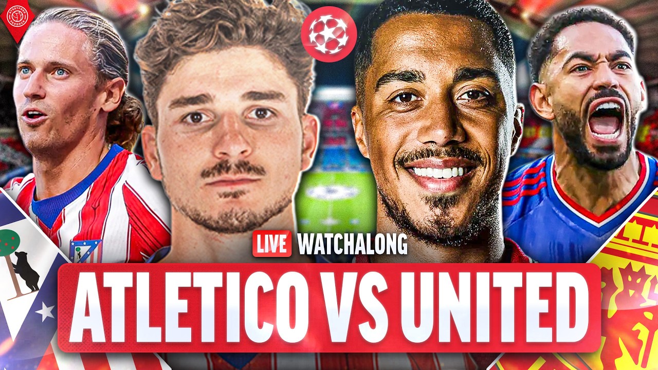 Atletico Madrid vs Manchester United | LIVE Champions League WatchAlong