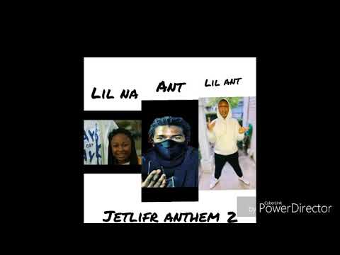 lil NA - jetlife anthem 2 X lil Ant X ANT (Official Audio